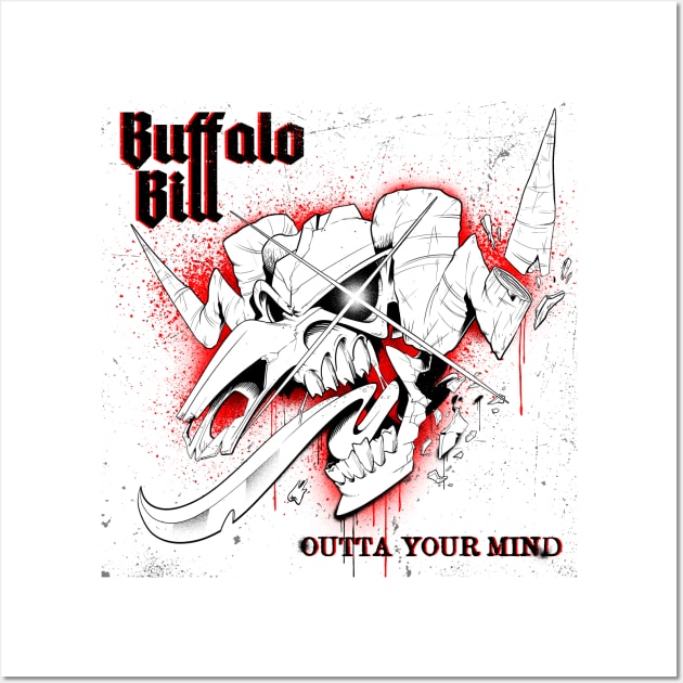 Outta Your Mind Wall Art by BuffaloBillBand